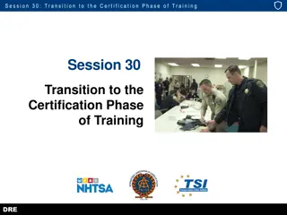 Transition to Certification Phase in DRE Training