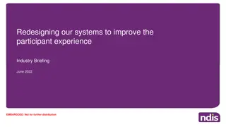 Improving Participant Experience through System Redesign