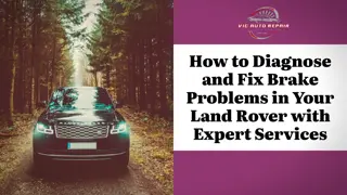 How to Diagnose and Fix Brake Problems in Your Land Rover with Expert Services