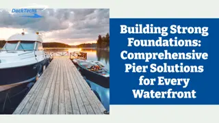 Building Strong Foundations Comprehensive Pier Solutions for Every Waterfront