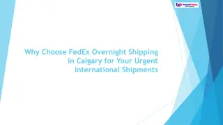 Why Choose FedEx Overnight Shipping in Calgary for Your Urgent International Shipments