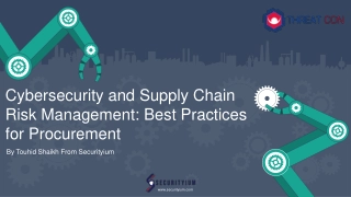 Cybersecurity and Supply Chain Risk Management: Best Practices for Procurement
