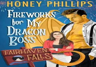 Read ebook [PDF]  Fireworks for My Dragon Boss: A Cozy Monster Romance (Fairhave