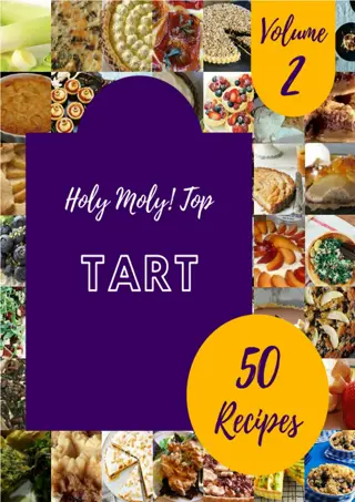 ✔PDF✔⚡_ Holy Moly! Top 50 Tart Recipes Volume 2: Tart Cookbook - Where Pass
