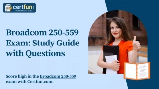 Broadcom 250-559 Exam: Study Guide with Questions