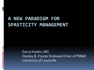 A New Paradigm for Spasticity Management