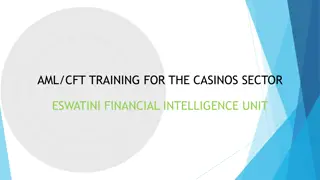 AML/CFT Training for Casinos Sector - Eswatini Financial Intelligence Unit