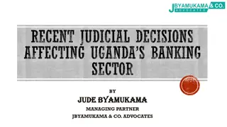 Recent Judicial Decisions Impacting Uganda's Banking Sector