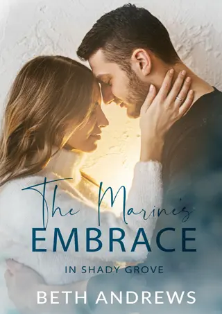 PDF_⚡ The Marine's Embrace (In Shady Grove Book 8)