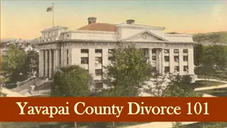 Comprehensive Overview of Yavapai County Superior Court Divorce Processes