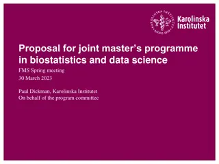 Proposal for Joint Master's Programme in Biostatistics and Data Science at FMS Spring Meeting