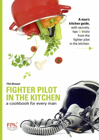 [✔PDF✔⚡] Fighter Pilot in the Kitchen: A Cookbook For Everyman
