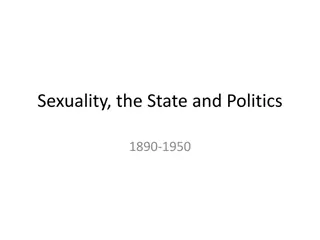 Perspectives on Sexuality, State, and Politics 1890-1950