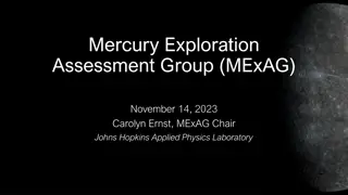 Mercury Exploration Assessment Group (MExAG) Activities Update