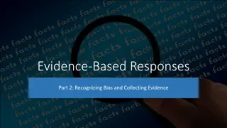 Understanding and Avoiding Bias in Evidence-Based Responses