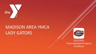 Madison Area YMCA Lady Gators - Travel Basketball Program Handbook