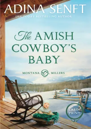 ⚡[PDF]✔ The Amish Cowboy's Baby: Montana Millers 2 Large Print (Amish Cowboys of