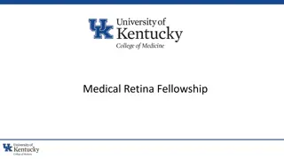Comprehensive Medical Retina Fellowship Program at UK Medical Campus - Clinical Training, Research, and Specialized Facilities