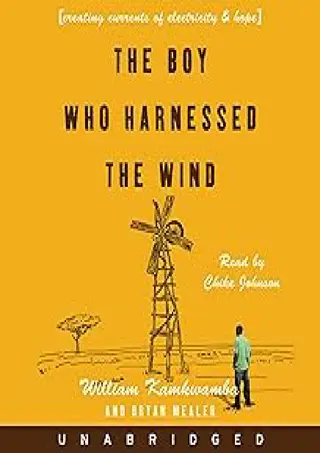[✔PDF✔⚡] ✔DOWNLOAD✔ The Boy Who Harnessed the Wind: Creating Currents of El
