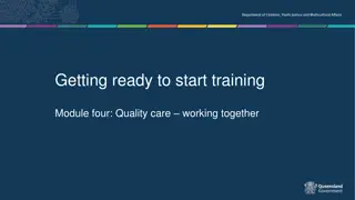 Quality Care & Working Together: Module 4 Training Overview