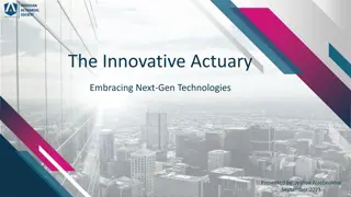 The Innovative Actuary.Embracing Next-Gen Technologies.