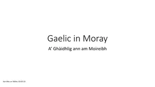 Gaelic in Moray. A’Ghàidhlig ann am Moireibh.