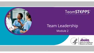 Effective Team Leadership for Patient Care Collaboration

2.Summary: Understanding the importance of teamwork structures, roles, and interactions within healthcare settings is crucial for successful patient care. This module highlights the benefits o