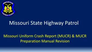 Missouri State Highway Patrol - Uniform Crash Report Training Overview