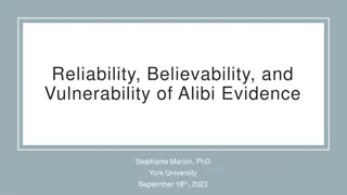 Understanding Alibi Evidence in Criminal Cases: Reliability, Believability, and Vulnerabilities