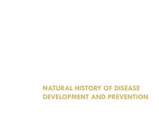 Understanding the Natural History of Disease Development and Prevention
