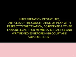 Interpretation of Statutes and Articles: Taxation, Corporate Laws, Writ Remedies