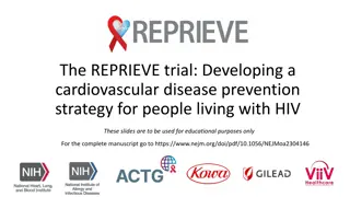 The REPRIEVE Trial: Developing Cardiovascular Disease Prevention Strategy for People Living with HIV