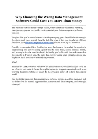 Why Choosing the Wrong Data Management Software Could Cost You More Than Money
