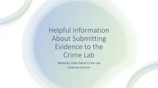 Helpful Information About Submitting Evidence to the Crime Lab.