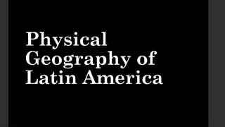 Overview of Physical Geography and Resources in Latin America