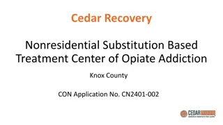 Cedar Recovery - Opioid Addiction Treatment Center Application in Knox County