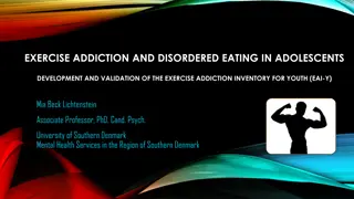EXERCISE ADDICTION AND DISORDERED EATING IN ADOLESCENTS