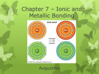 Understanding Ionic and Metallic Bonding: Valence Electrons, Octet Rule, and Ion Formation