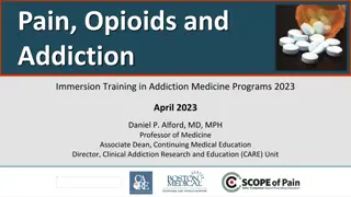 Insights on Pain, Opioids, and Addiction in Clinical Practice