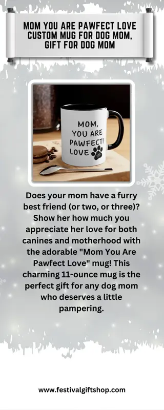 Mom You are Pawfect Love Custom Mug for Dog Mom, Gift for Dog Mom
