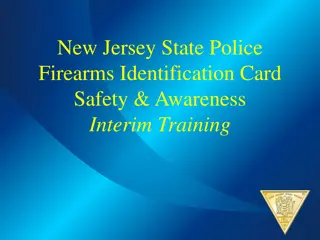 New Jersey State Police Firearms Identification Card Safety & Awareness Interim Training