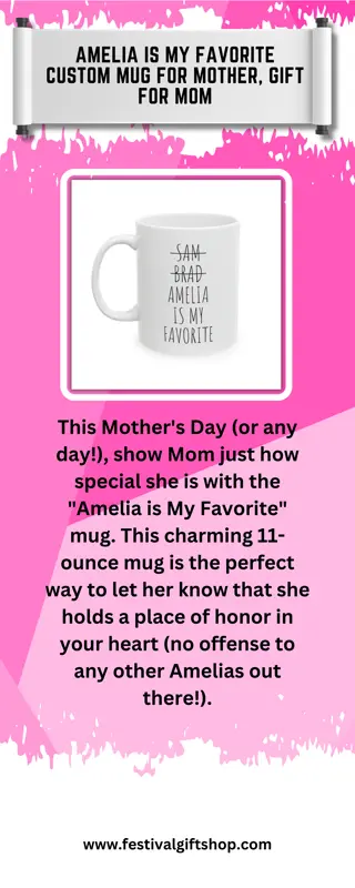 Amelia is My Favorite Custom Mug for Mother, Gift for Mom