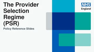 Provider Selection Regime (PSR) Policy Reference Slides