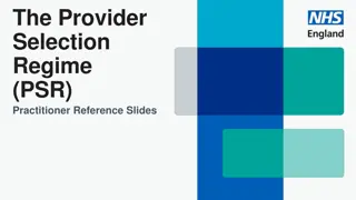 Understanding the Provider Selection Regime (PSR): Practitioner Reference Slides