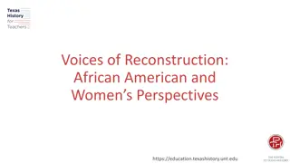 Voices of Reconstruction: Perspectives of African American and Women in Texas