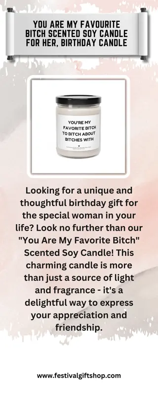 You are my Favourite Bitch Scented Soy Candle for Her, Birthday Candle