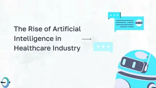 The Rise of Artificial Intelligence in Healthcare Industry