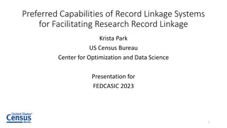 Preferred Capabilities of Record Linkage Systems for Research