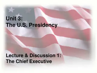 Understanding the U.S. Presidency: Roles and Structure