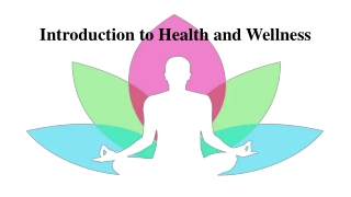 Introduction to Health and Wellness